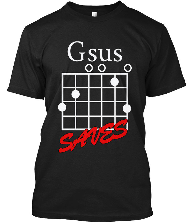 Chord gsus Saves T Shirt 3 590